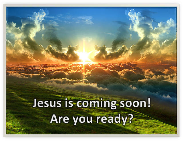 Jesus is coming back VERY Soon. Are You Ready?